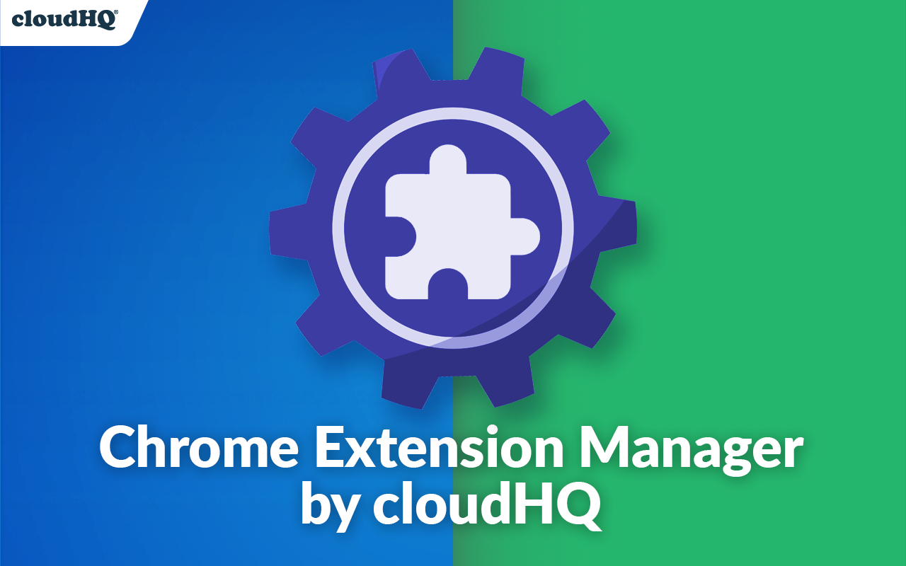 Chrome Extension Manager by cloudHQ截图3