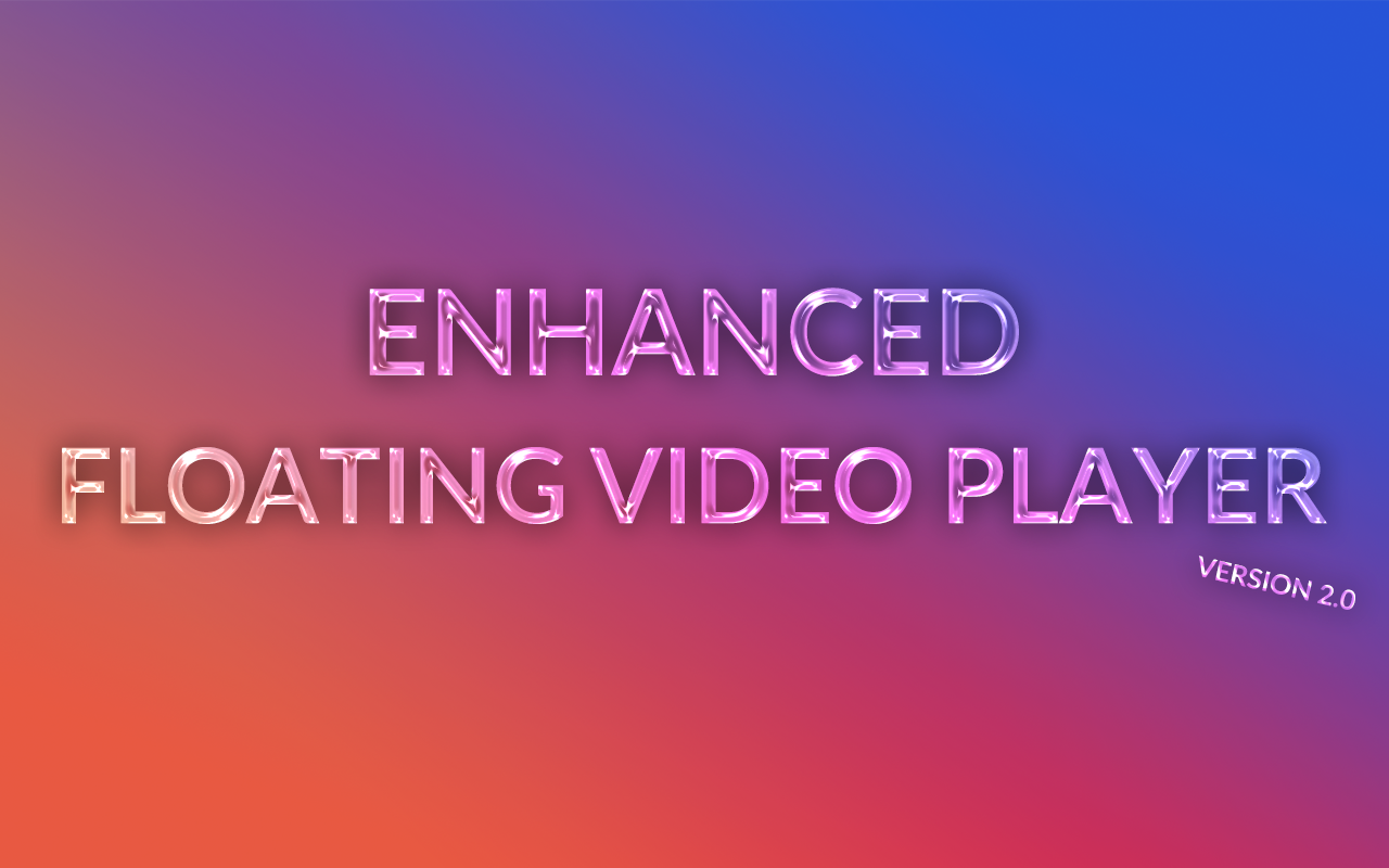 Enhanced Floating Video Player (PIP)截图2